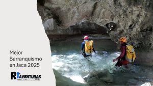 Un grupo de deportistas en el barranco de Fago. Sin duda, uno de los lugares de mejor barranquismo en Jaca 2025